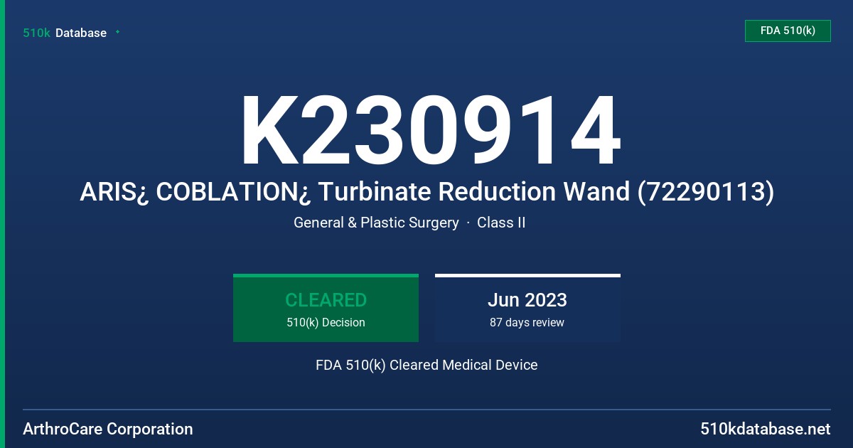 K230914 ARIS¿ COBLATION¿ Turbinate Reduction Wand (72290113) FDA 510(k) Cleared Medical Device