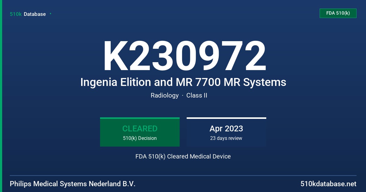 K230972 Ingenia Elition and MR 7700 MR Systems FDA 510(k) Cleared Medical Device
