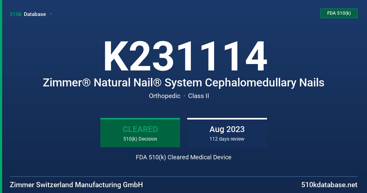 K231114 Zimmer® Natural Nail® System Cephalomedullary Nails FDA 510(k) Cleared Medical Device