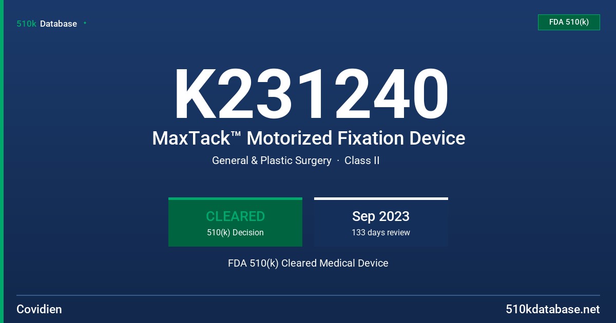 K231240 MaxTack™ Motorized Fixation Device FDA 510(k) Cleared Medical Device