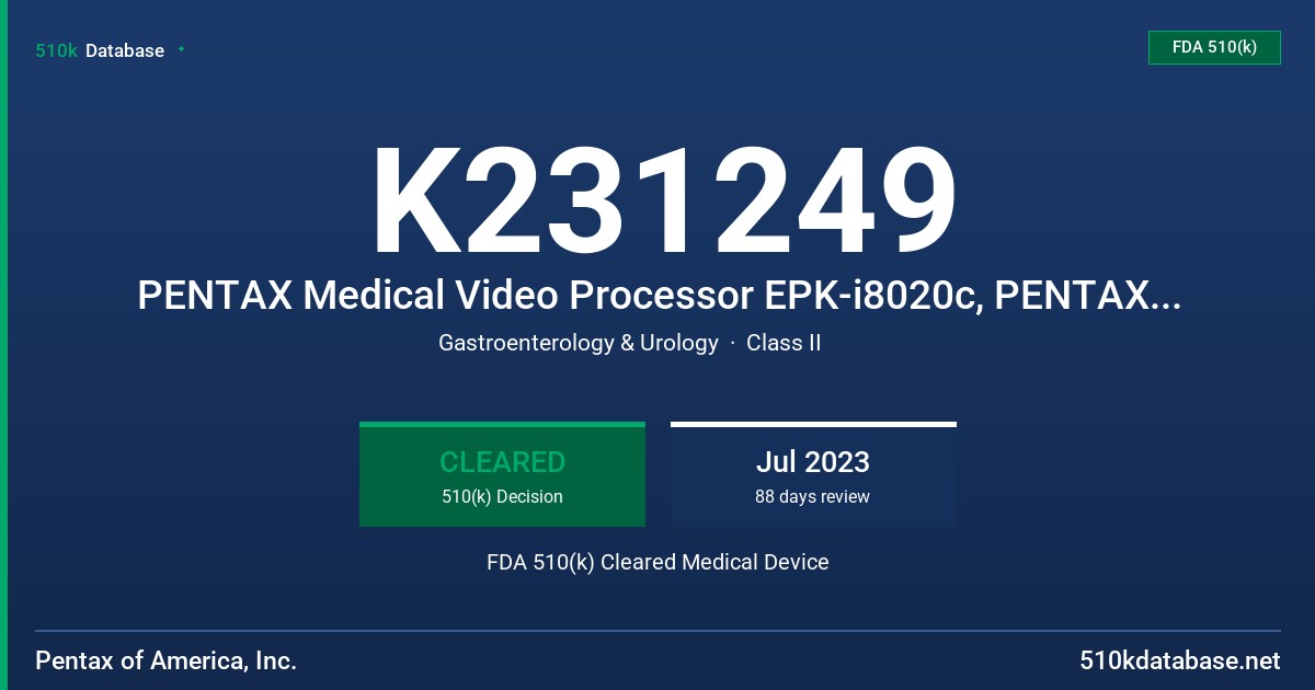 K231249 PENTAX Medical Video Processor EPK-i8020c, PENTAX Medical Video Upper GI Scope EG29-i20c, PENTAX Medical Video Colonoscope EC38-i20cL FDA 510(k) Cleared Medical Device