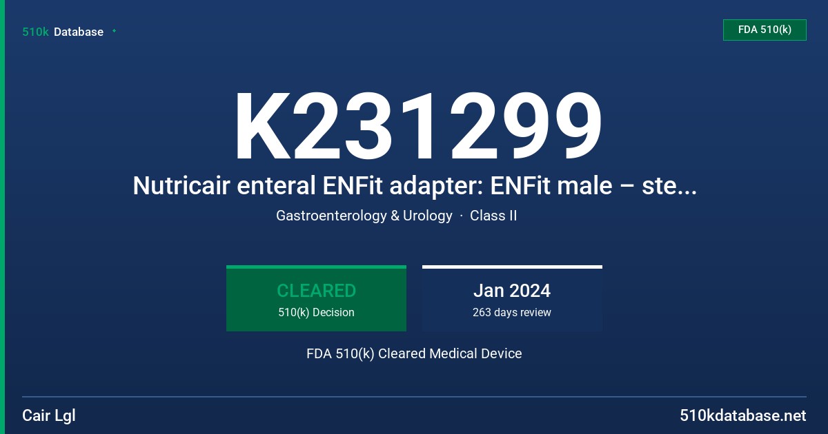 K231299 Nutricair enteral ENFit adapter: ENFit male – stepped/Christmas tree connector FDA 510(k) Cleared Medical Device