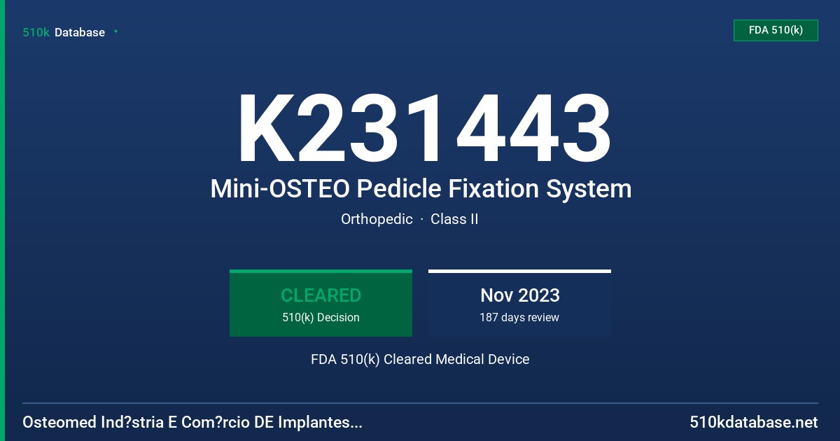 K231443 Mini-OSTEO Pedicle Fixation System FDA 510(k) Cleared Medical Device