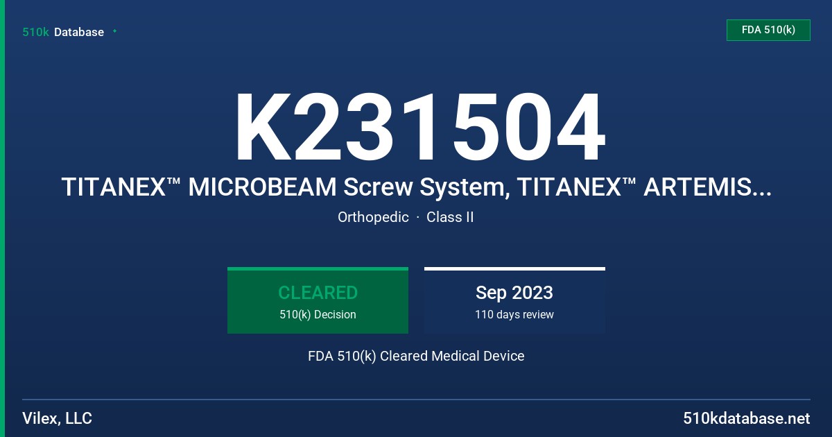 K231504 TITANEX™ MICROBEAM Screw System, TITANEX™ ARTEMIS Screw System FDA 510(k) Cleared Medical Device