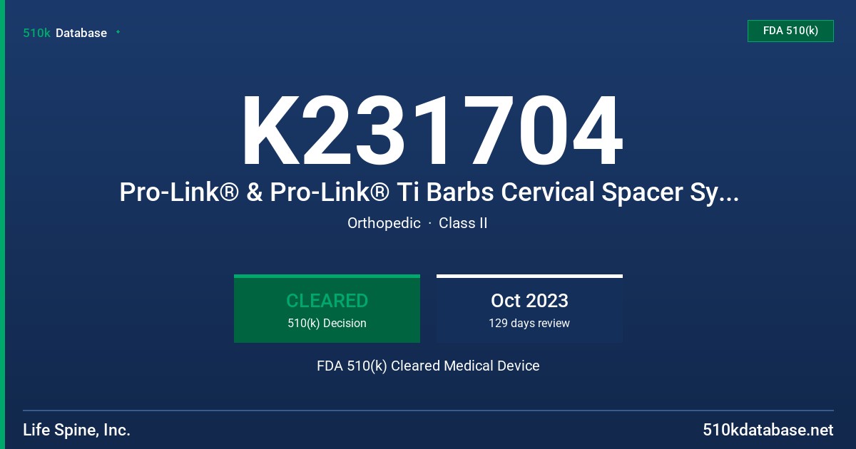 K231704 Pro-Link® & Pro-Link® Ti Barbs Cervical Spacer System FDA 510(k) Cleared Medical Device