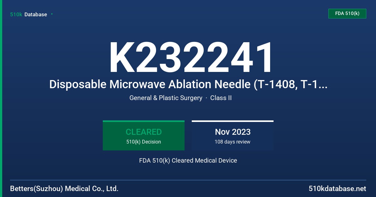 K232241 Disposable Microwave Ablation Needle (T-1408, T-1410, T-1608, T-1610, L-1815, L-1818, L-2015, L-2018) FDA 510(k) Cleared Medical Device