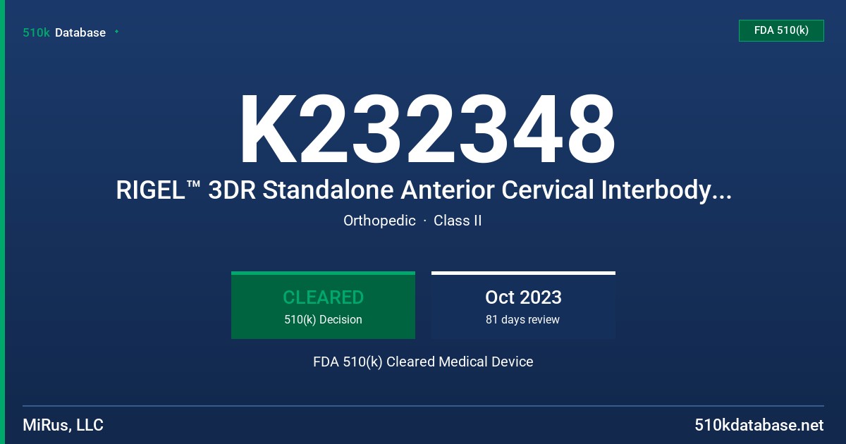 K232348 RIGEL™ 3DR Standalone Anterior Cervical Interbody Fusion System FDA 510(k) Cleared Medical Device