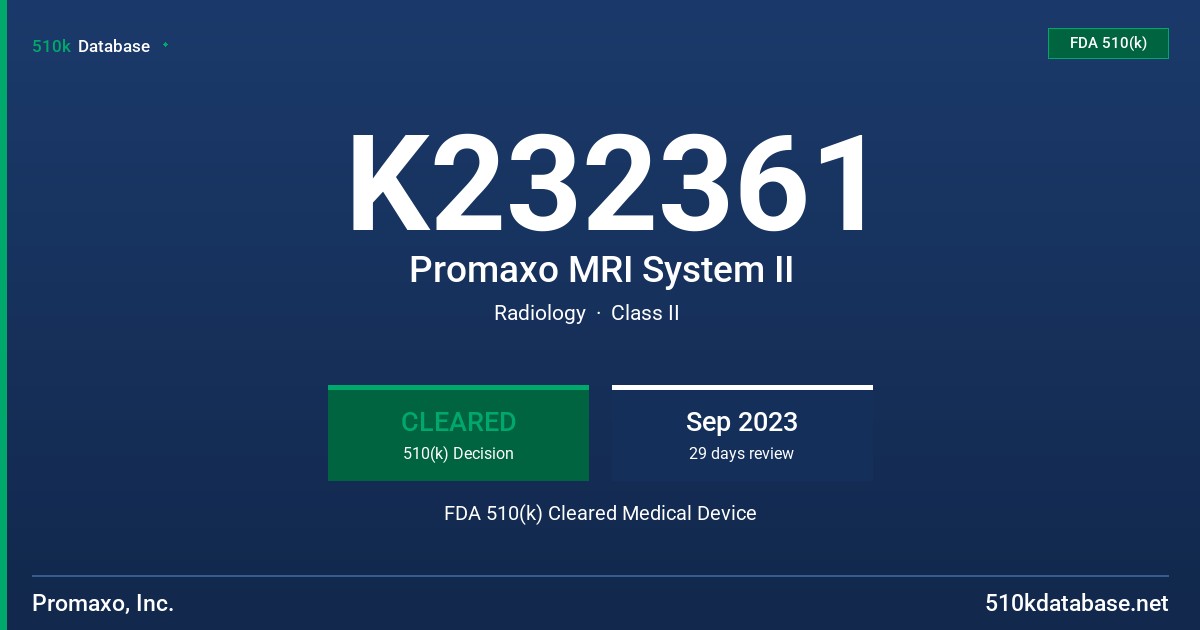 K232361 Promaxo MRI System II FDA 510(k) Cleared Medical Device