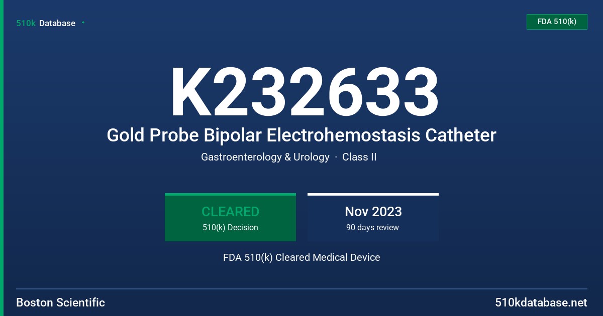 K232633 Gold Probe Bipolar Electrohemostasis Catheter FDA 510(k) Cleared Medical Device
