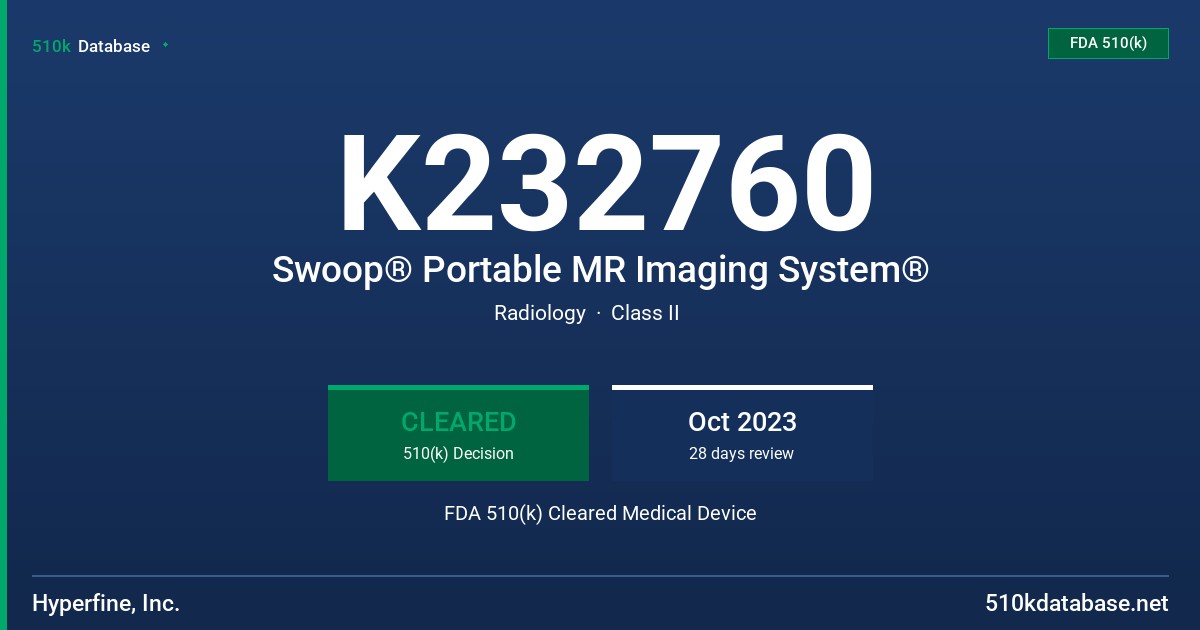 K232760 Swoop® Portable MR Imaging System® FDA 510(k) Cleared Medical Device