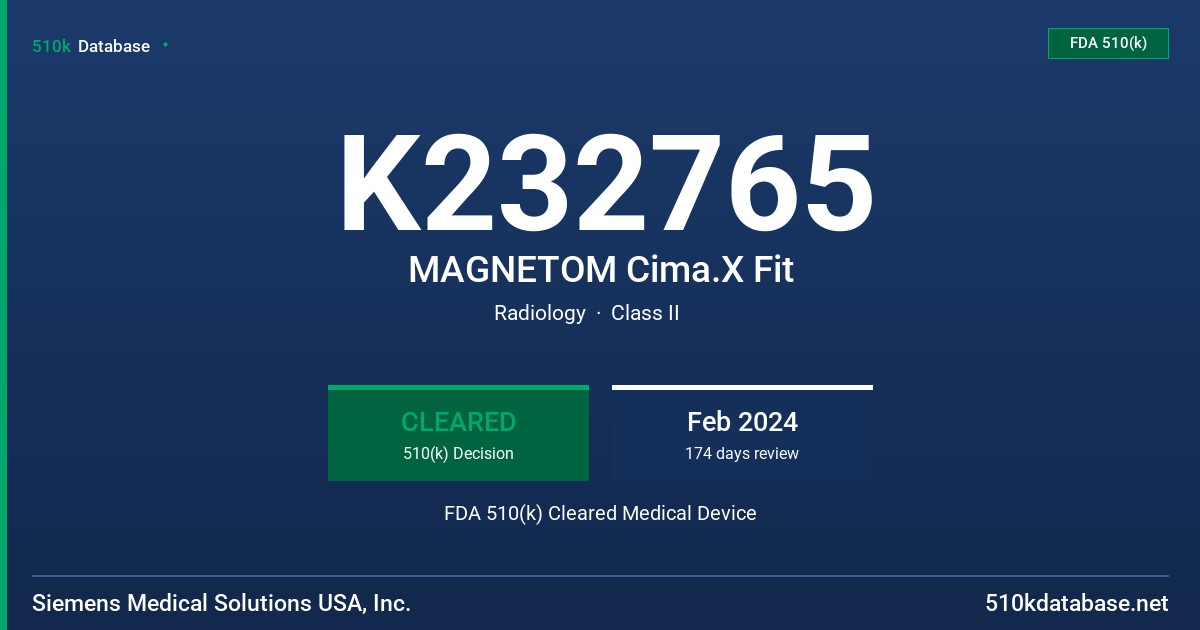 K232765 MAGNETOM Cima.X Fit FDA 510(k) Cleared Medical Device