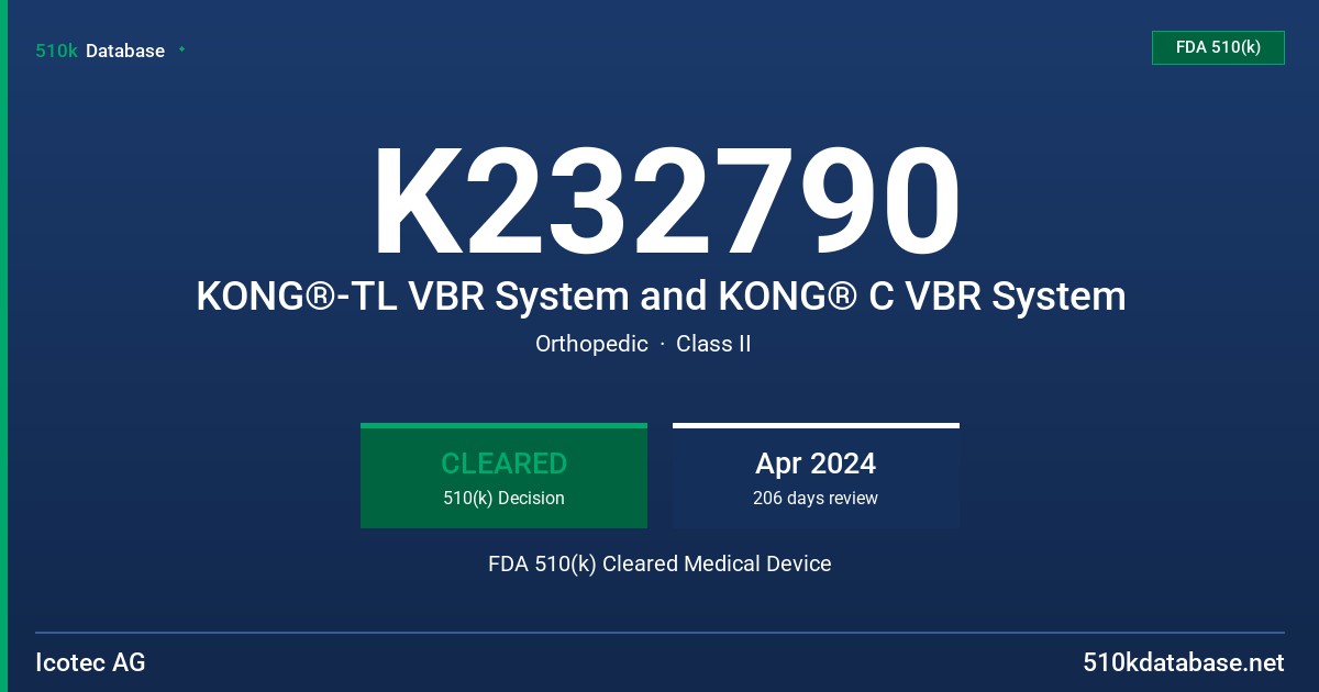 K232790 KONG®-TL VBR System and KONG® C VBR System FDA 510(k) Cleared Medical Device