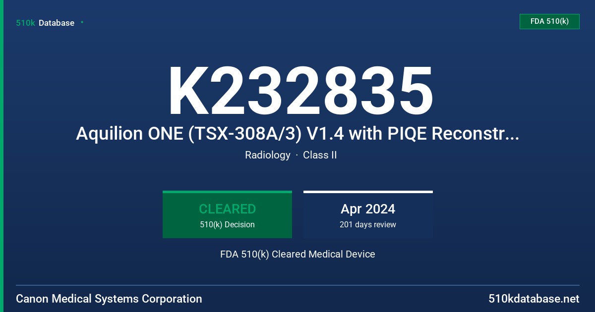 K232835 Aquilion ONE (TSX-308A/3) V1.4 with PIQE Reconstruction System FDA 510(k) Cleared Medical Device