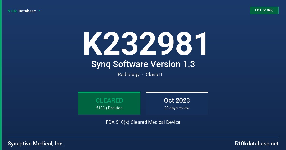 K232981 Synq Software Version 1.3 FDA 510(k) Cleared Medical Device