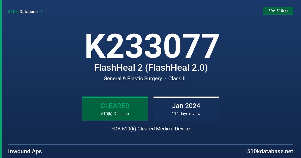 K233077 FlashHeal 2 (FlashHeal 2.0) FDA 510(k) Cleared Medical Device