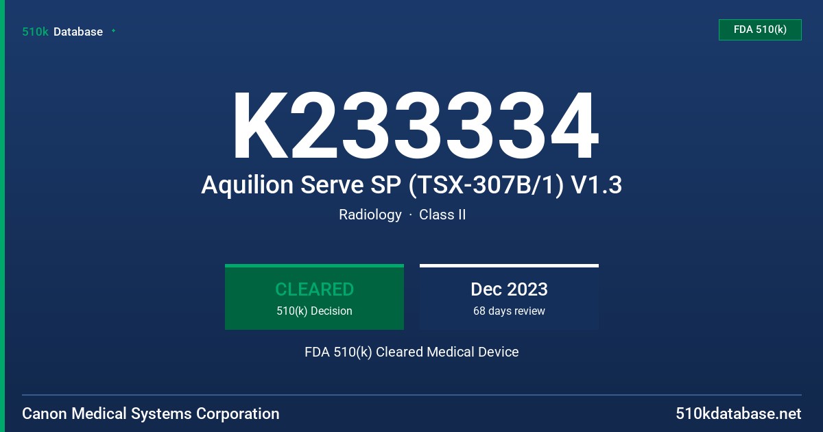 K233334 Aquilion Serve SP (TSX-307B/1) V1.3 FDA 510(k) Cleared Medical Device