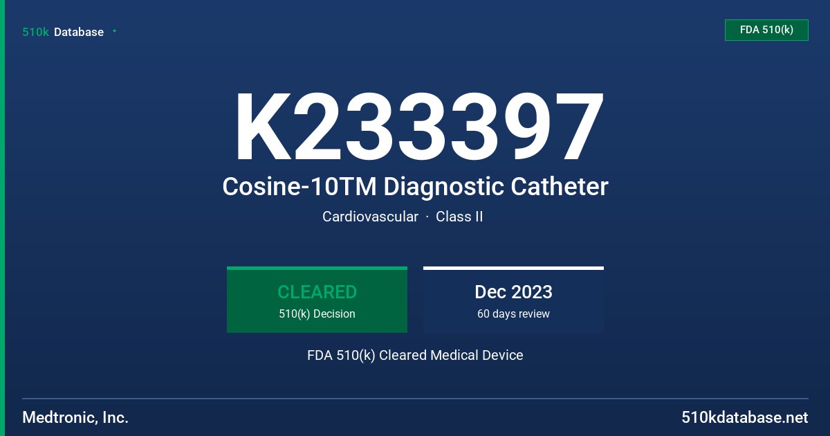 K233397 Cosine-10TM Diagnostic Catheter FDA 510(k) Cleared Medical Device