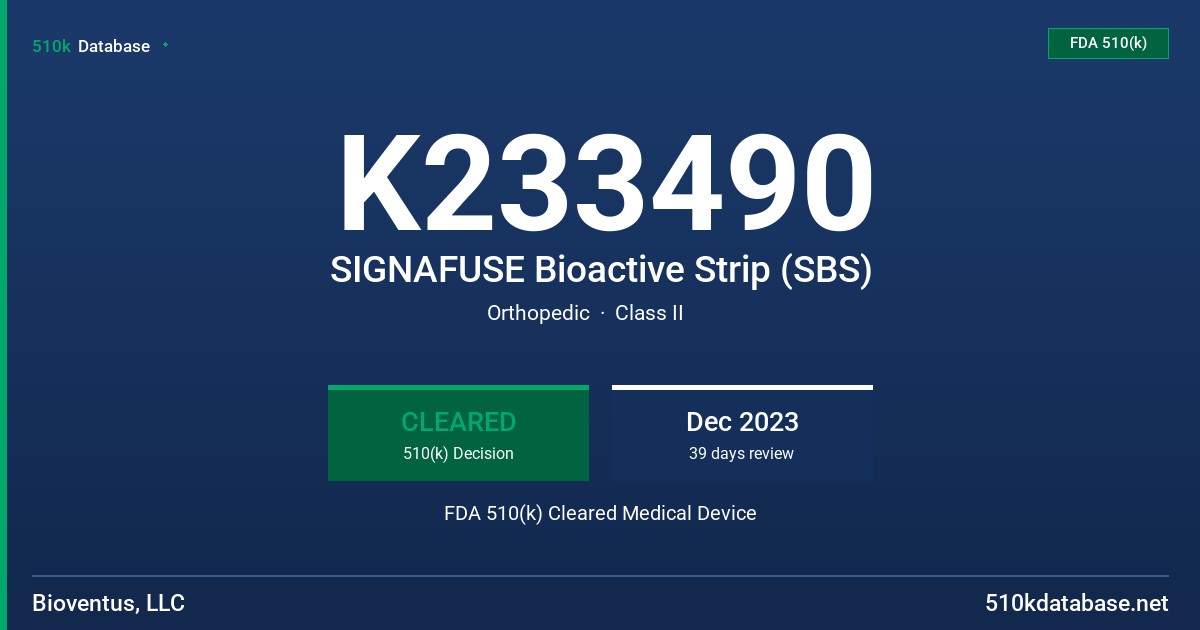 K233490 SIGNAFUSE Bioactive Strip (SBS) FDA 510(k) Cleared Medical Device