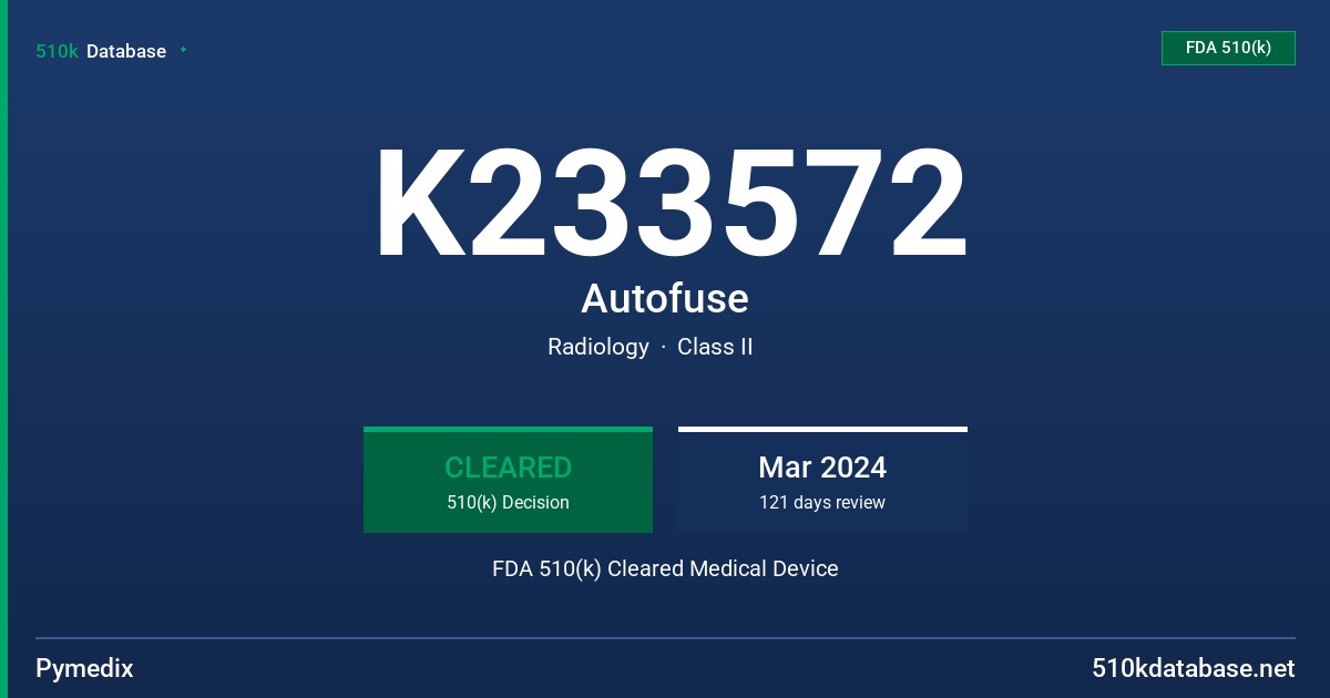 K233572 Autofuse FDA 510(k) Cleared Medical Device