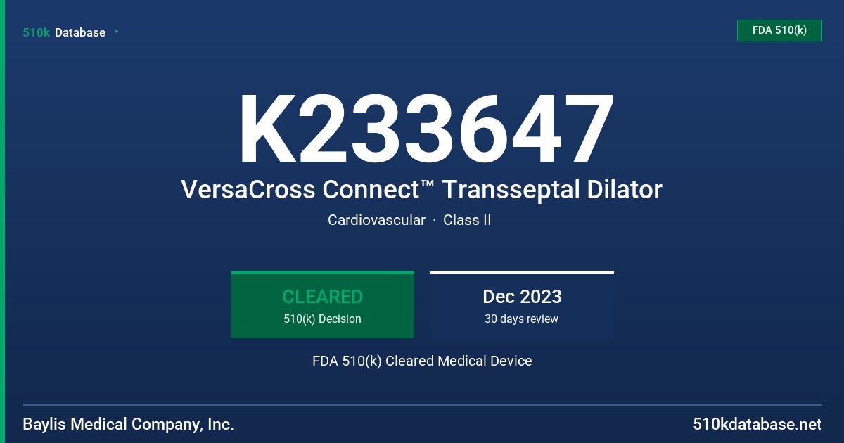 K233647 VersaCross Connect™ Transseptal Dilator FDA 510(k) Cleared Medical Device