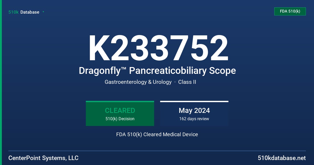 K233752 Dragonfly™ Pancreaticobiliary Scope FDA 510(k) Cleared Medical Device