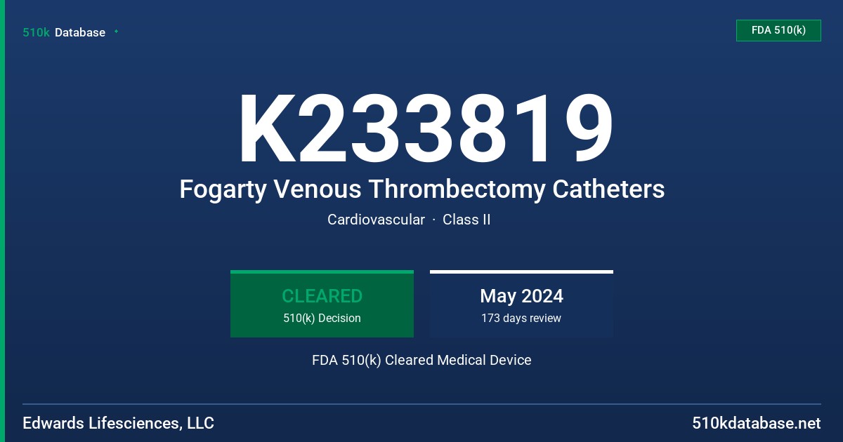K233819 Fogarty Venous Thrombectomy Catheters FDA 510(k) Cleared Medical Device