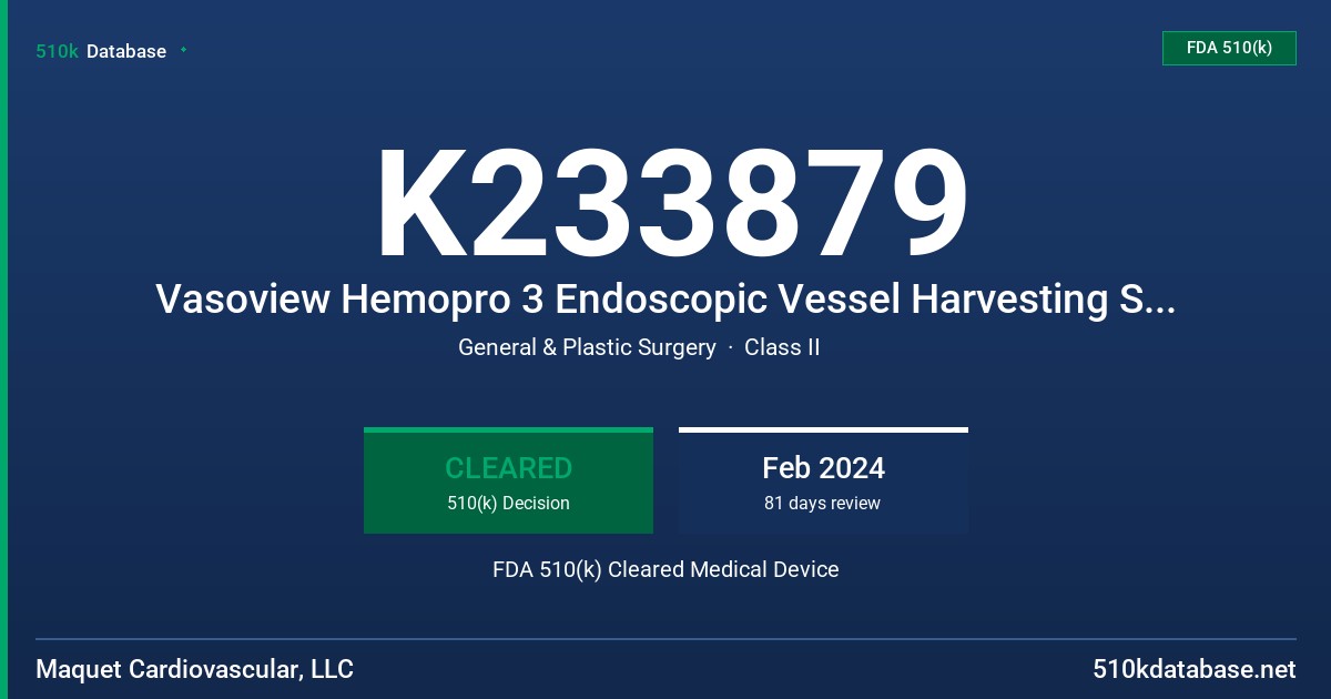 K233879 Vasoview Hemopro 3 Endoscopic Vessel Harvesting System (VH-6000), Vasoview Hemopro 3 Endoscopic Vessel Harvesting System with Vasoshield (VH-6001), Vasoview Hemopro 3 Power Adapter (VH-6020) FDA 510(k) Cleared Medical Device