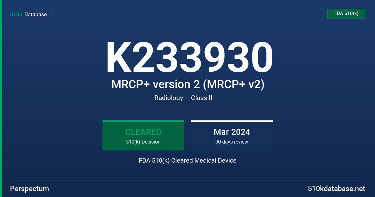 K233930 MRCP+ version 2 (MRCP+ v2) FDA 510(k) Cleared Medical Device