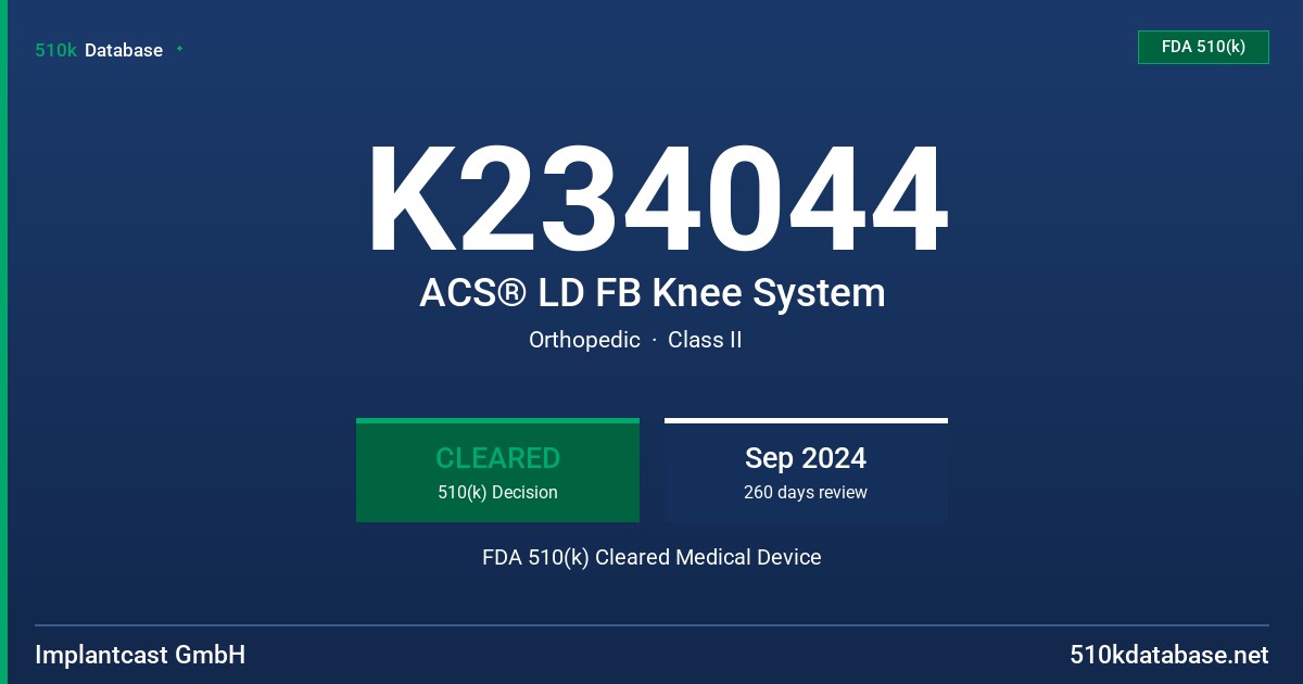 K234044 ACS® LD FB Knee System FDA 510(k) Cleared Medical Device