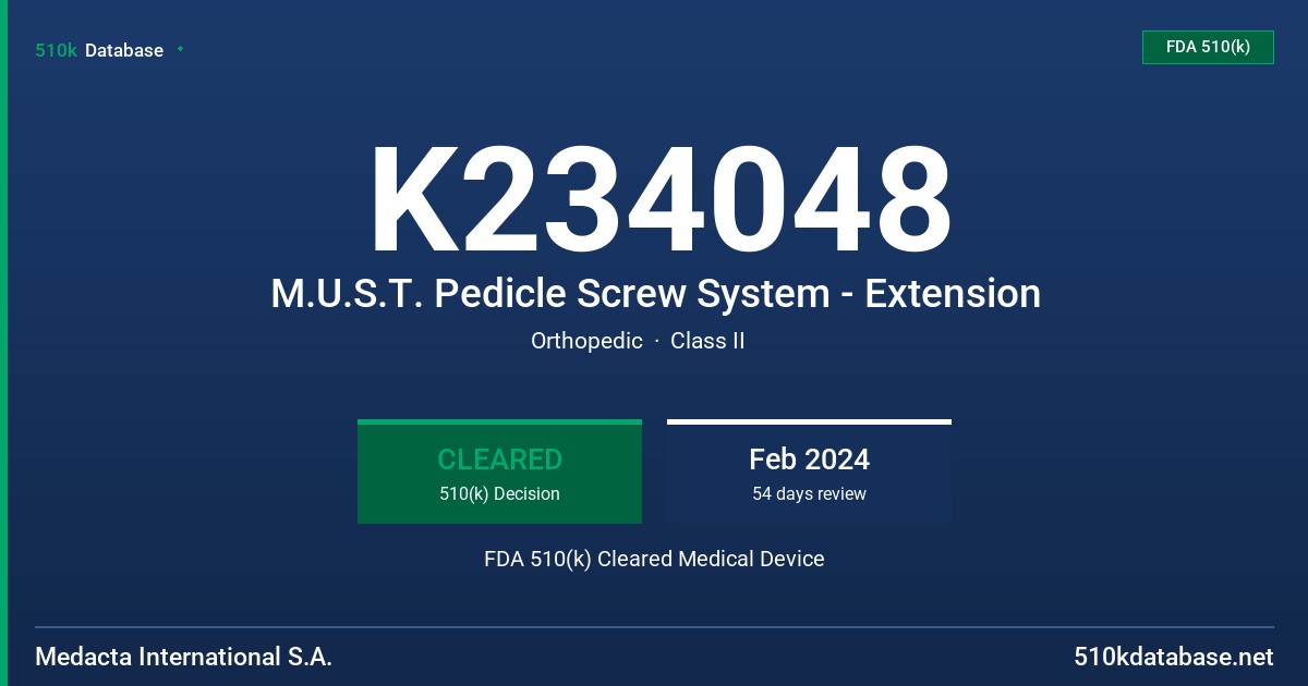 K234048 M.U.S.T. Pedicle Screw System - Extension FDA 510(k) Cleared Medical Device
