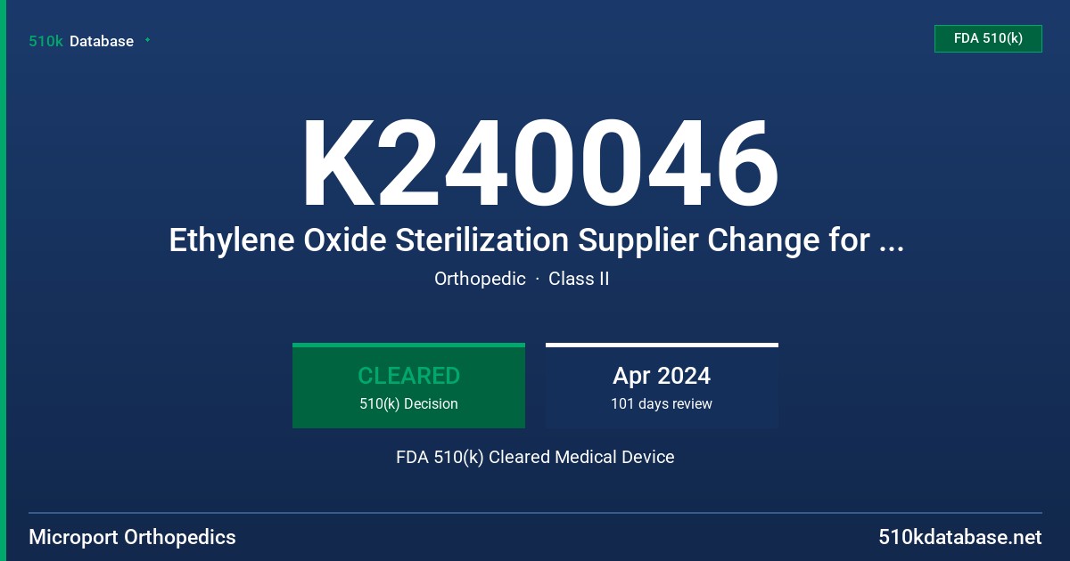 K240046 Ethylene Oxide Sterilization Supplier Change for MPO Hips FDA 510(k) Cleared Medical Device