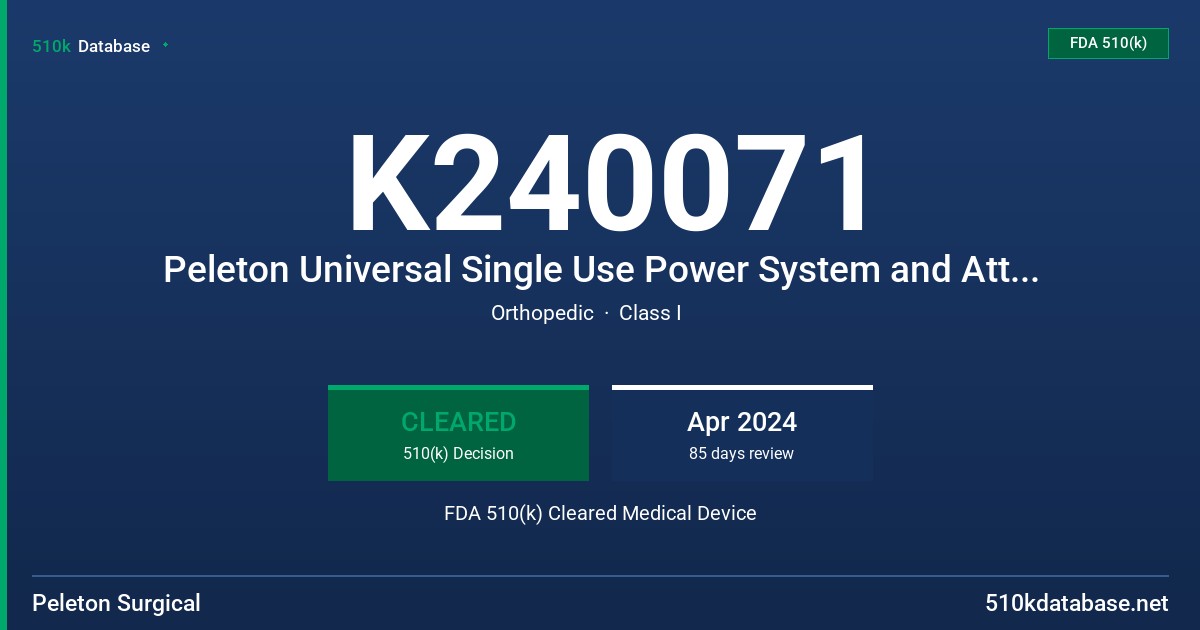 K240071 Peleton Universal Single Use Power System and Attachments FDA 510(k) Cleared Medical Device