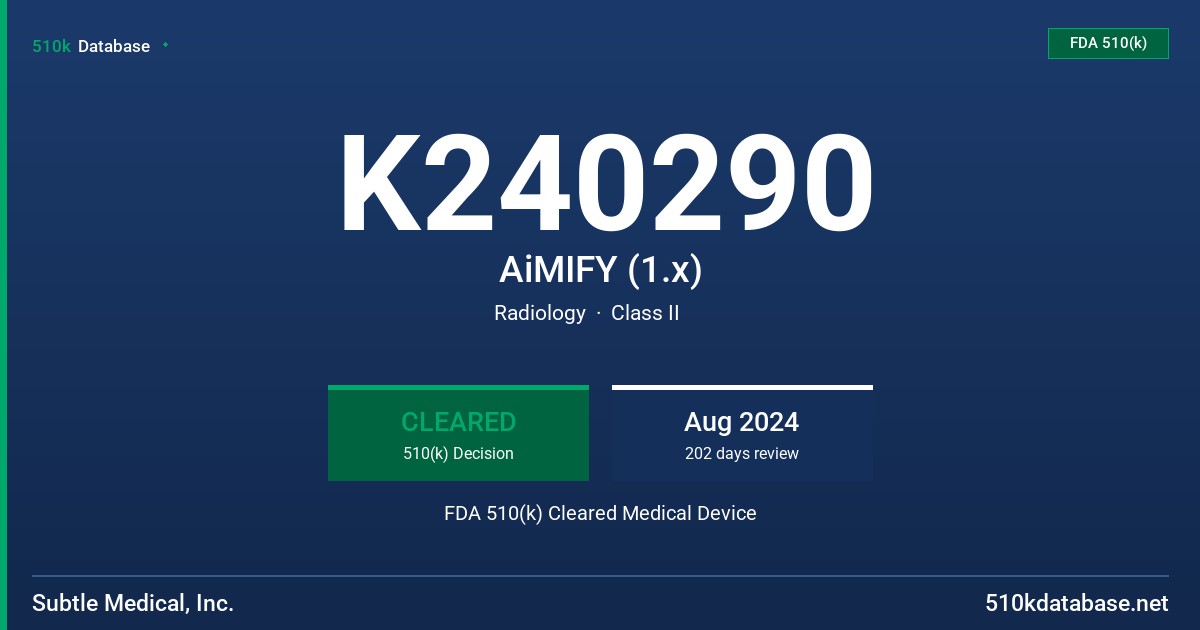 K240290 AiMIFY (1.x) FDA 510(k) Cleared Medical Device