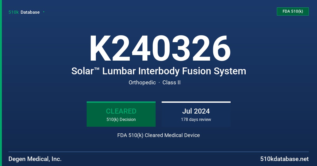 K240326 Solar™ Lumbar Interbody Fusion System FDA 510(k) Cleared Medical Device