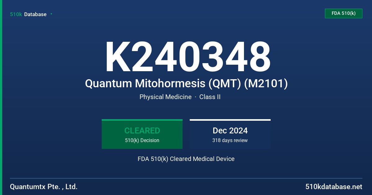 K240348 Quantum Mitohormesis (QMT) (M2101) FDA 510(k) Cleared Medical Device