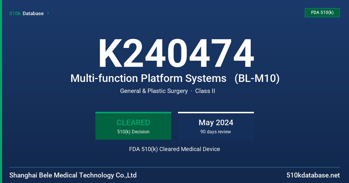K240474 Multi-function Platform Systems   (BL-M10) FDA 510(k) Cleared Medical Device