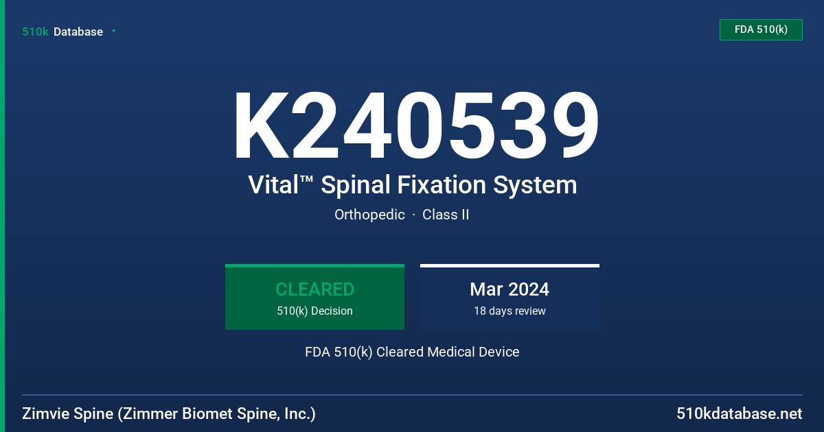 K240539 Vital™ Spinal Fixation System FDA 510(k) Cleared Medical Device
