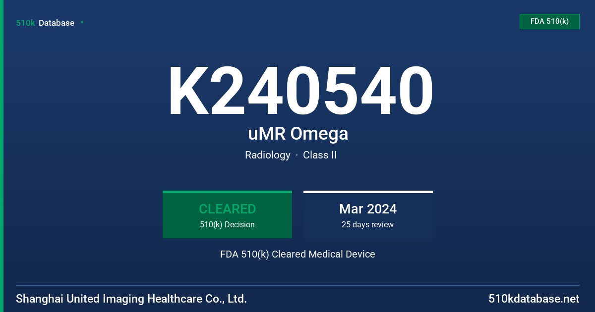 K240540 uMR Omega FDA 510(k) Cleared Medical Device