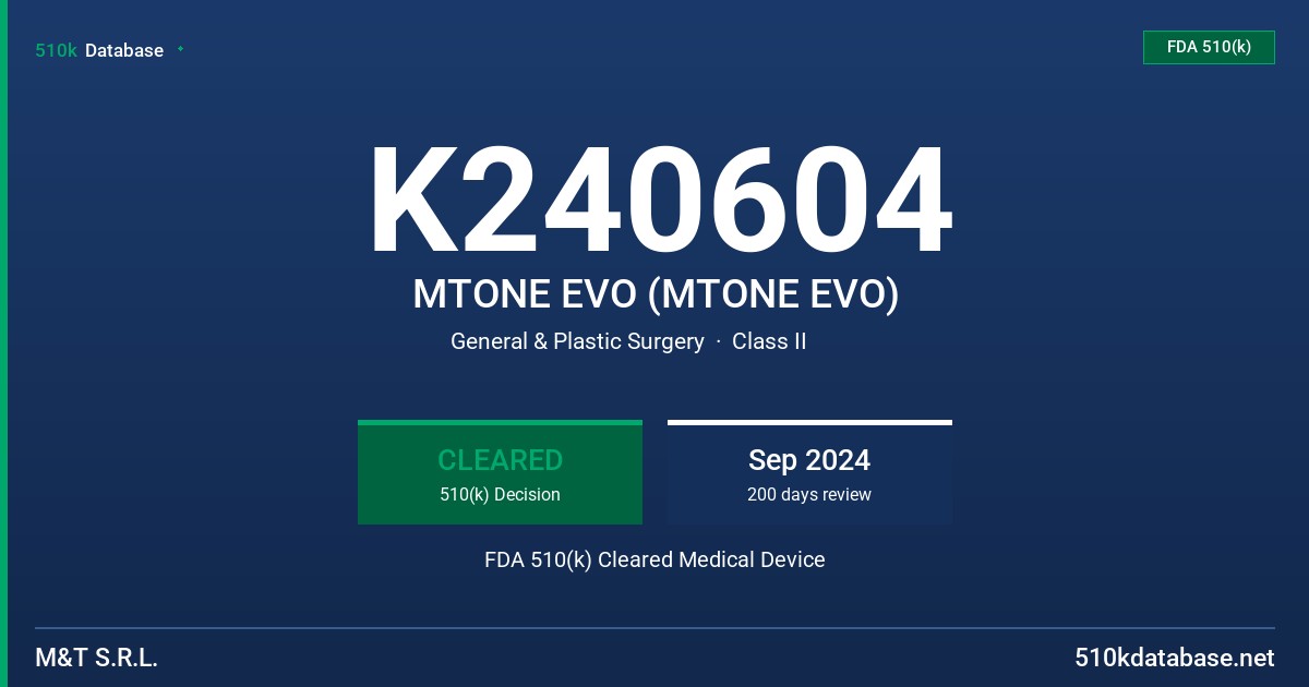 K240604 MTONE EVO (MTONE EVO) FDA 510(k) Cleared Medical Device