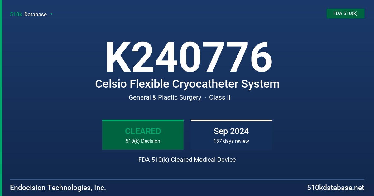 K240776 Celsio Flexible Cryocatheter System FDA 510(k) Cleared Medical Device