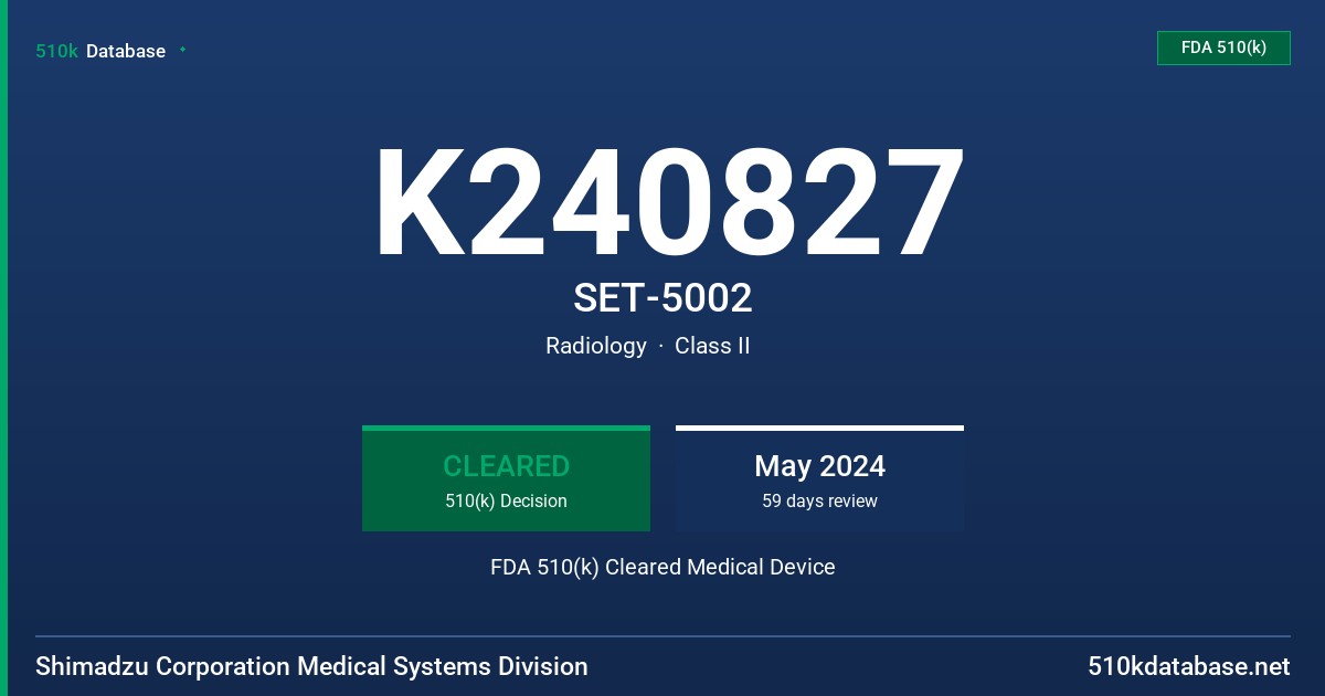 K240827 SET-5002 FDA 510(k) Cleared Medical Device