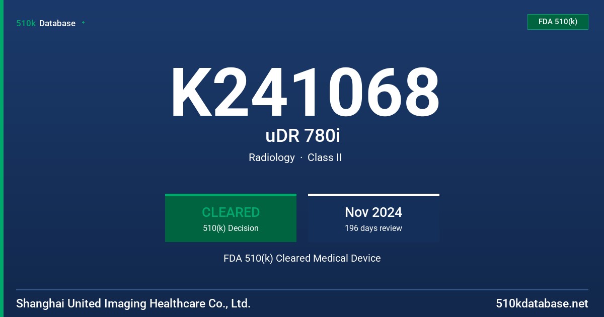 K241068 uDR 780i FDA 510(k) Cleared Medical Device