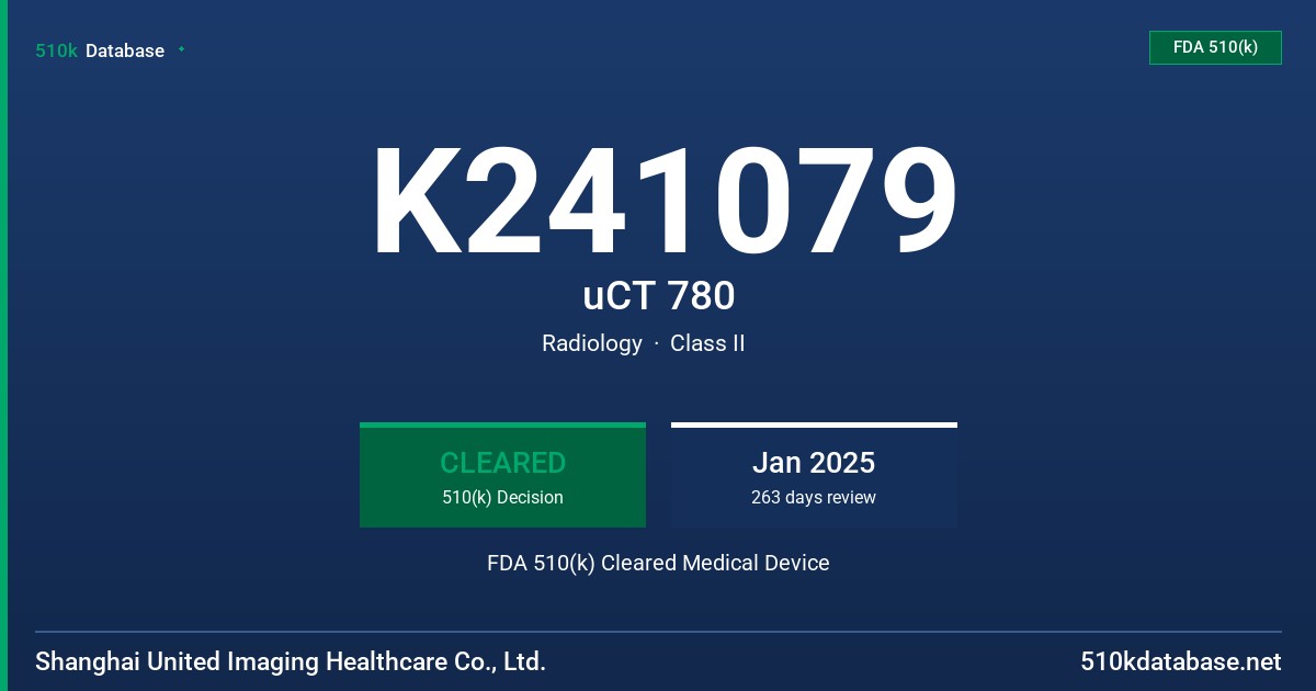 K241079 uCT 780 FDA 510(k) Cleared Medical Device