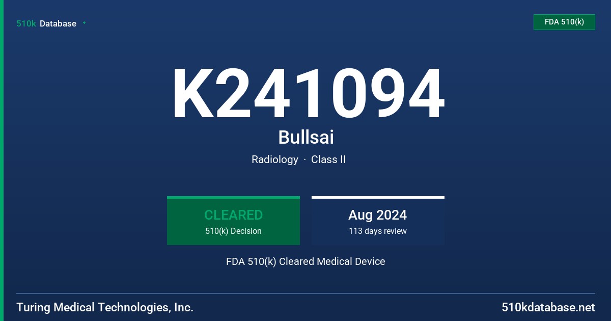 K241094 Bullsai FDA 510(k) Cleared Medical Device