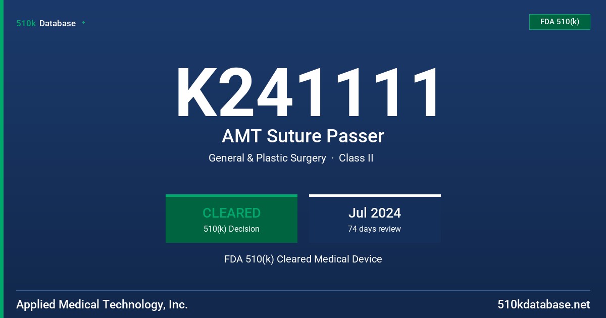 K241111 AMT Suture Passer FDA 510(k) Cleared Medical Device