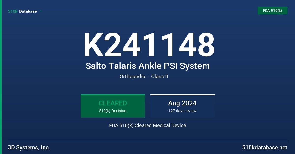 K241148 Salto Talaris Ankle PSI System FDA 510(k) Cleared Medical Device