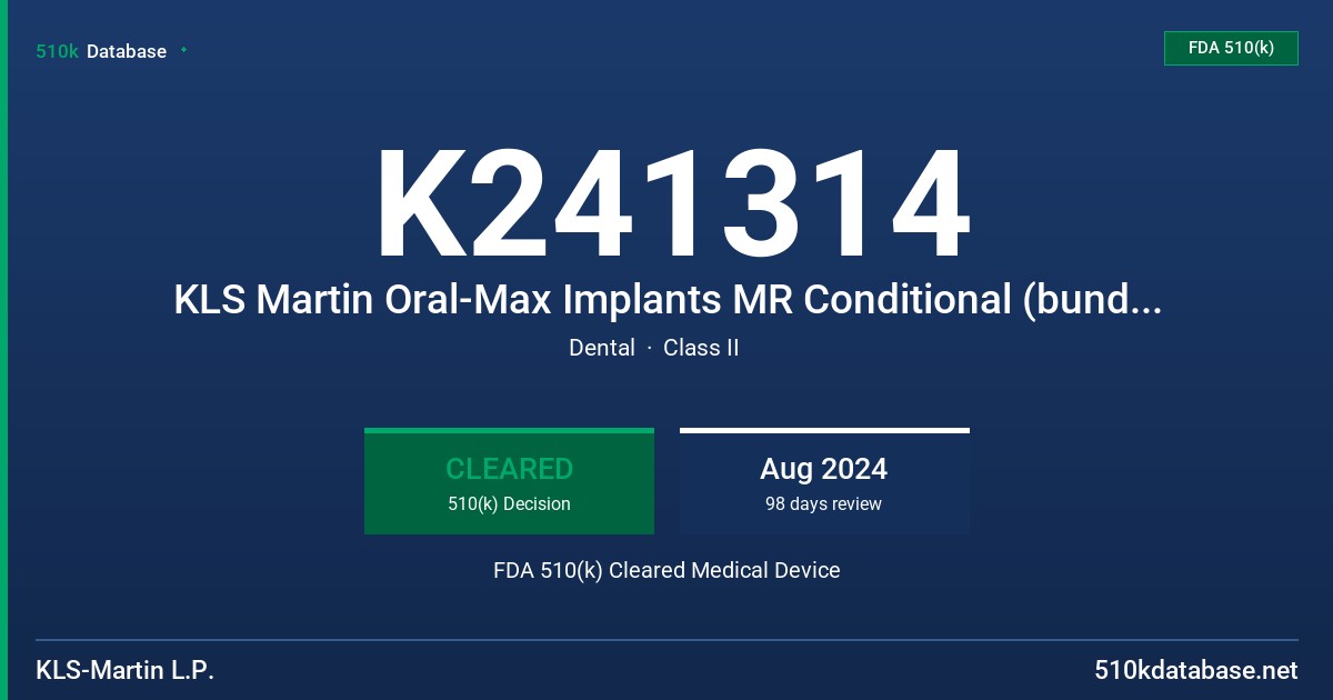 K241314 KLS Martin Oral-Max Implants MR Conditional (bundled) FDA 510(k) Cleared Medical Device