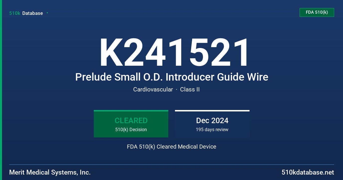 K241521 Prelude Small O.D. Introducer Guide Wire FDA 510(k) Cleared Medical Device