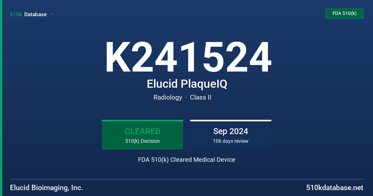 K241524 Elucid PlaqueIQ FDA 510(k) Cleared Medical Device