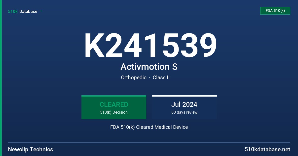 K241539 Activmotion S FDA 510(k) Cleared Medical Device